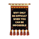 Why Only  Be Difficult When You Can Be Impossible Sticker