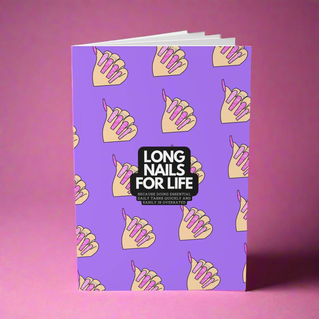 Long Nails For Life Notebook