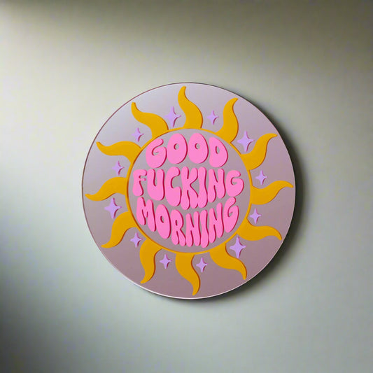 Good Fucking Morning Disc Mirror